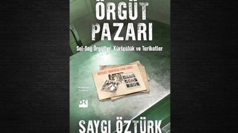 Saygı Öztürk’ün “Örgüt Pazarı” kitabı raflarda