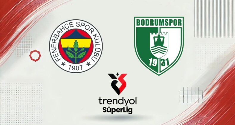 Fenerbahçe-Bodrum FK maçı canlı yayın