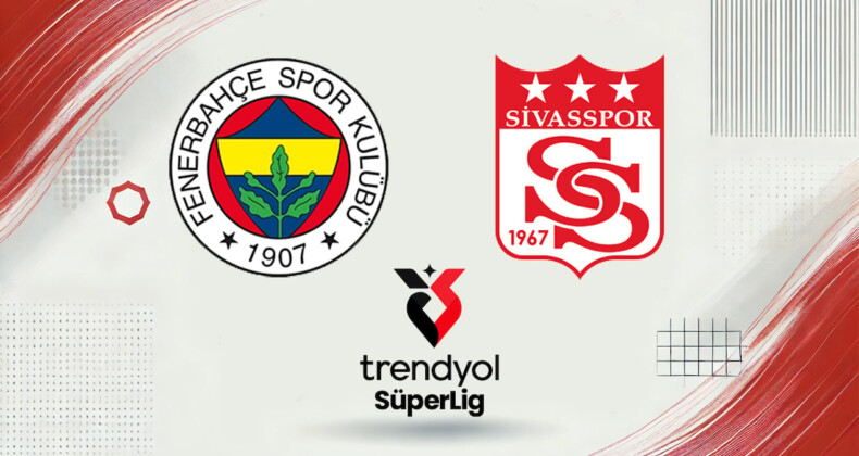 Fenerbahçe-Sivasspor maçı canlı yayın (Süper Lig 12. hafta)