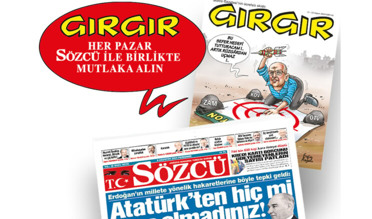 GIRGIR bugün ve her pazar SÖZCÜ ile birlikte ücretsiz, mutlaka alın